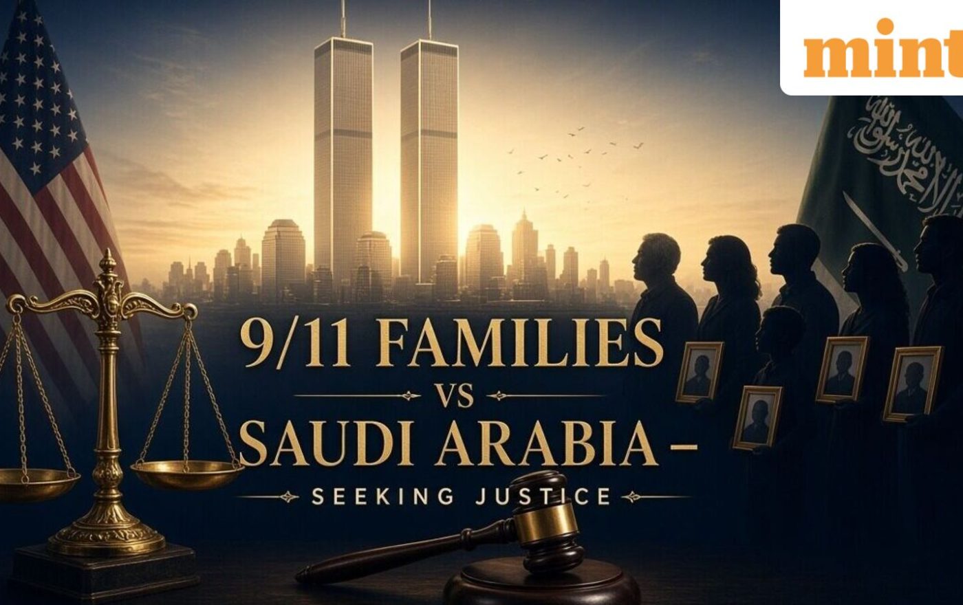 9/11 families vs Saudi Arabia: Will Riyadh finally face trial? What the lawsuit alleges, what families want Trump to do