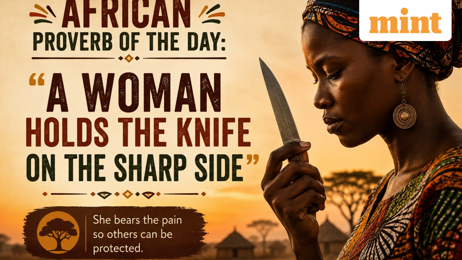 African Proverb of the Day: ‘A woman holds the knife on the sharp side’