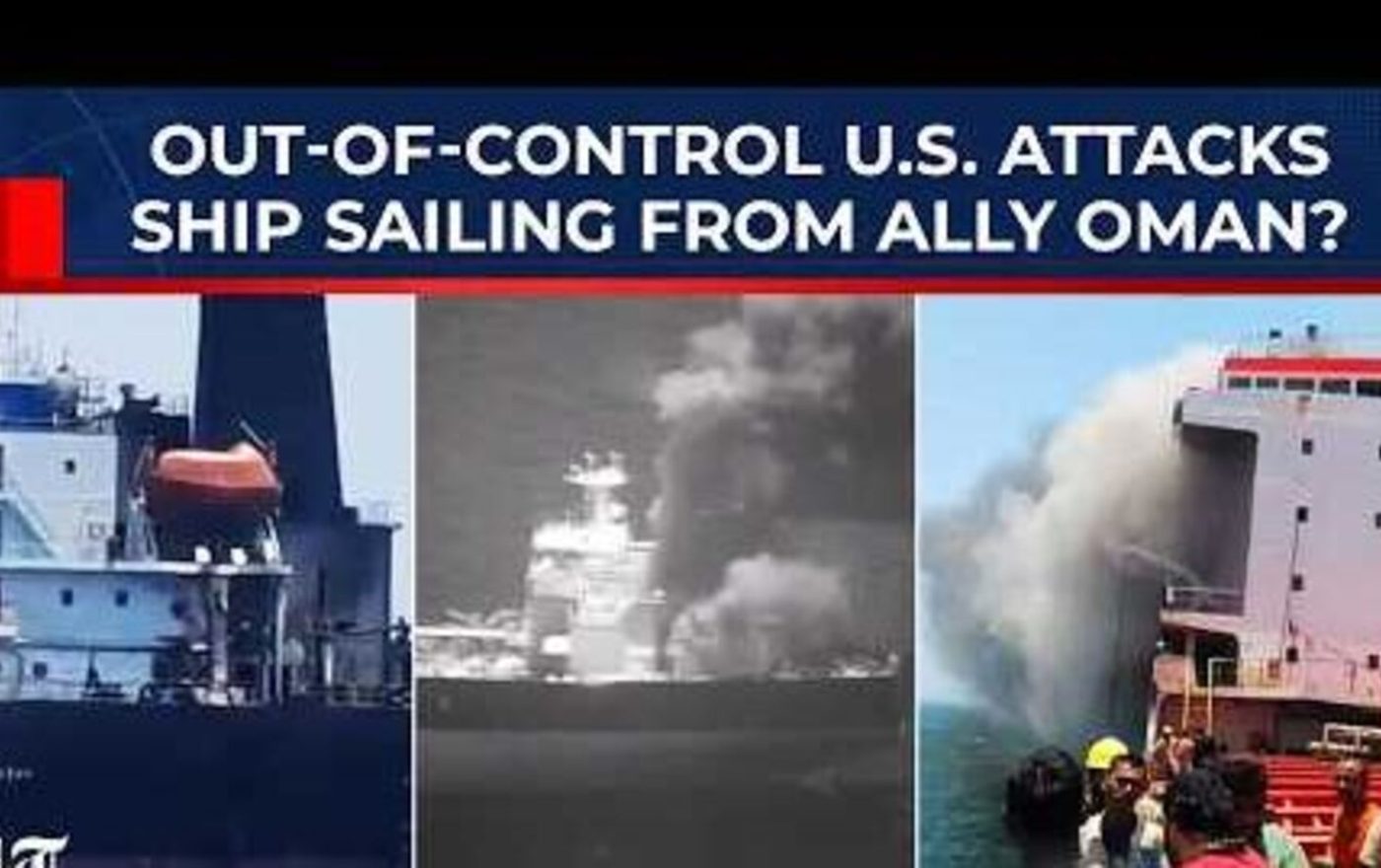 India says US attack on ships off Oman coast ‘must cease and end’, lodges strong protest
